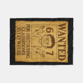 Wanted For Disturbing Clrooms Everywhere Funny 6 7 フリースブランケット (正面(横))