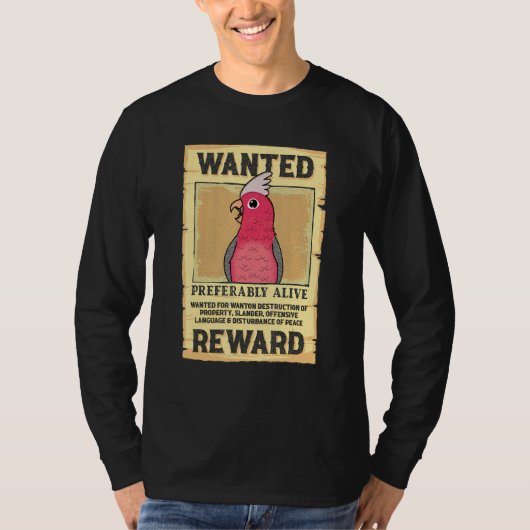 Wanted Poster Parrot I Rose-breasted Galah Cockato Tシャツ (正面)