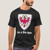 Wappen Österreich Tirol Dialekt Bin a Da iger Tシャツ (正面)