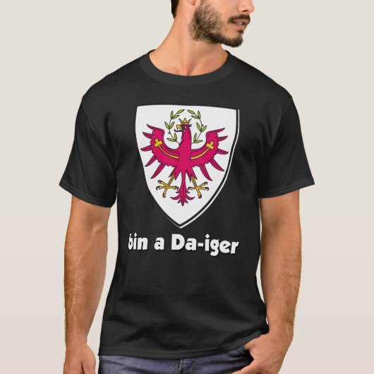 Wappen Österreich Tirol Dialekt Bin a Da iger Tシャツ (正面)