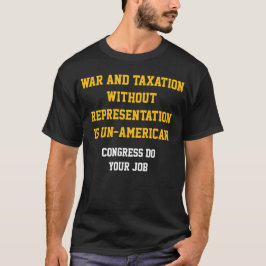 War and taxation without representation tシャツ
