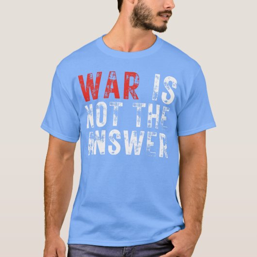 War Is Nothe Answer No War Positive Quote girl Tシャツ (正面)