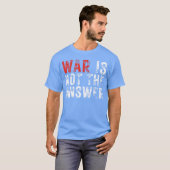 War Is Nothe Answer No War Positive Quote girl Tシャツ (正面フル)