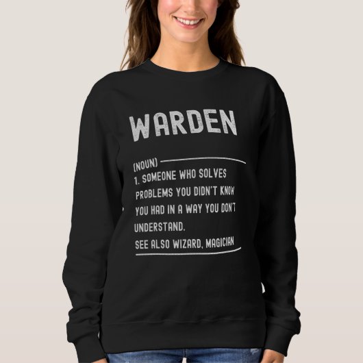Warden Definition Shirts Funny Job Title スウェットシャツ (正面)