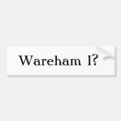 Wareham Iか。 バンパーステッカー (正面)