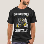 Warehouse Clerk Forklift Operator Lift Truck Forkl Tシャツ (正面)