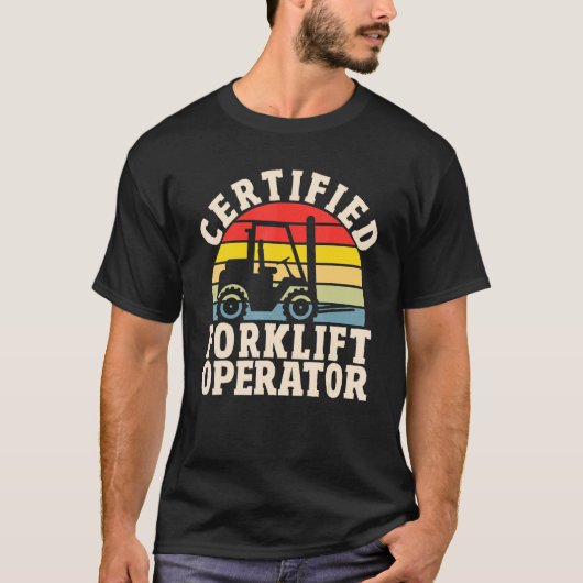 Warehouse Forklift Driver  Certified Forklift Oper Tシャツ (正面)