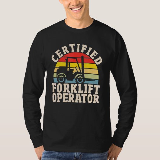 Warehouse Forklift Driver  Certified Forklift Oper Tシャツ (正面)