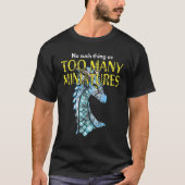 Wargaming Roleplaying Too Many Miniatures Wargamer Tシャツ (正面)