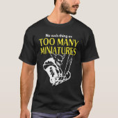 Wargaming Roleplaying Too Many Miniatures Wargamer Tシャツ (正面)