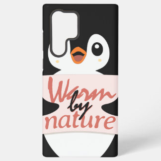 Warm by nature: Adorable Penguin with Playful Text Samsung Galaxy S22 Ultraケース