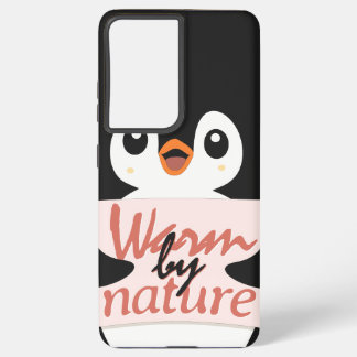 Warm by nature: Adorable Penguin with Playful Text Samsung Galaxy S21 Ultraケース
