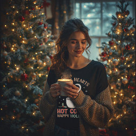 Warm Hearts Hot Cocoa Happy Holidays – Cozy Tシャツ