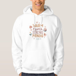 Warm Hearts Strong Minds Inspirational Hoodie パーカ