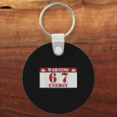 Warning 6 7 Energy Fun 67 Number 6-7 6 7 Six Seven キーホルダー (正面)