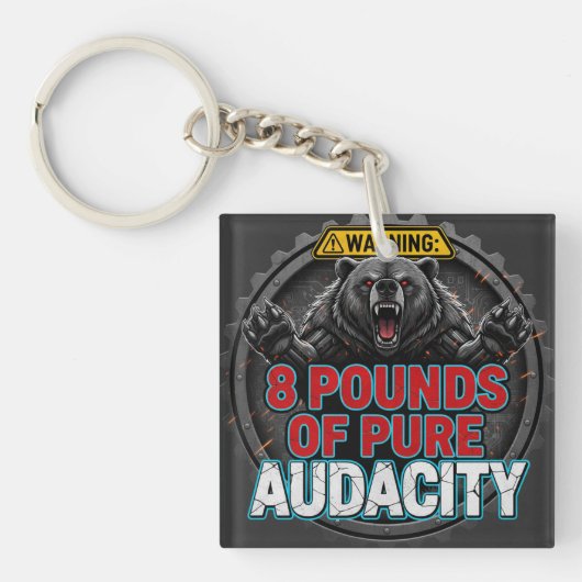 Warning 8 Pounds of Pure Audacity キーホルダー (正面)