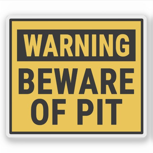Warning Beware of Pit  シール (正面)