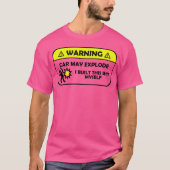 Warning Car Mat Eplode I Builthis Sht Mys boy gift Tシャツ (正面)