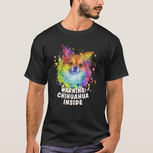 Warning Chihuahua Inside Chiwawa Humor Toy Breed Tシャツ (正面)