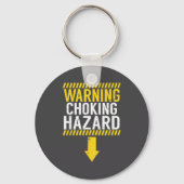 Warning Choking Hazard _ Funny Joke Gift For Men  キーホルダー (正面)