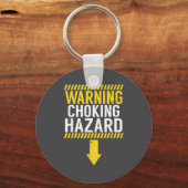 Warning Choking Hazard _ Funny Joke Gift For Men  キーホルダー (正面)