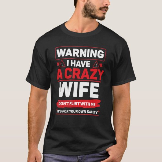 Warning Crazy Wife Hearts Day Quotes Happy Valenti Tシャツ (正面)
