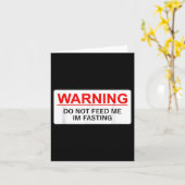 Warning Do Not Feed Me I'm Fasting カード (黄色い花)