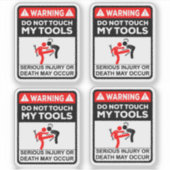 Warning Do Not Touch My Tools Vinyl Stickers シール (正面)