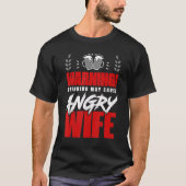 Warning Drinking May Cause Angry Wife Alcohol Drin Tシャツ (正面)