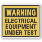 Warning Electrical Equipment Under Test  シール (正面)