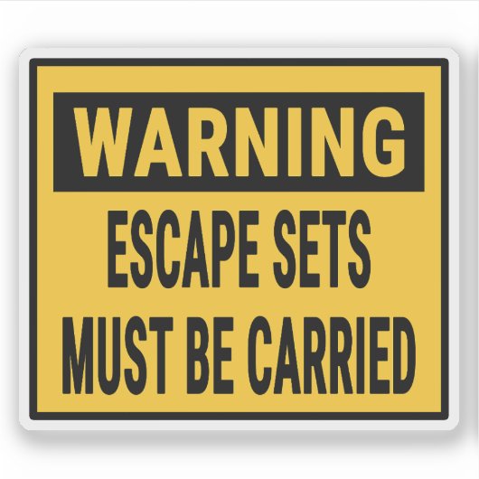 Warning Escape Sets Must Be Carried  シール (正面)