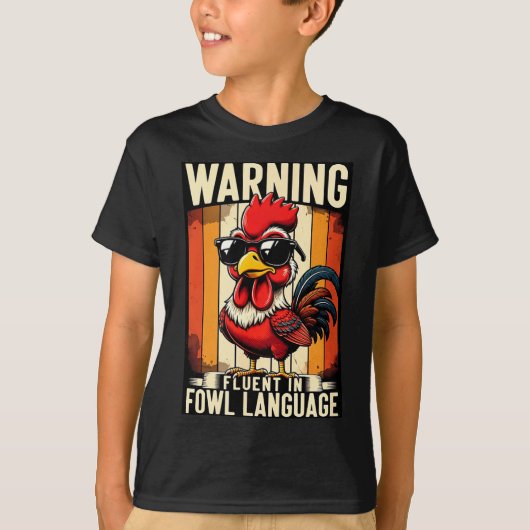 Warning Fluent In Fowl Language Chicken Rooster Fu Tシャツ (正面)