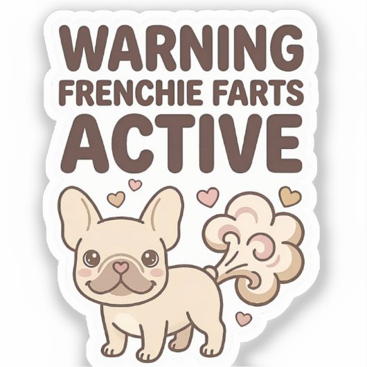Warning Frenchie Farts Active シール (正面)