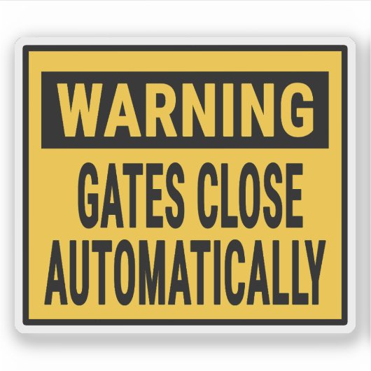Warning Gates Close Automatically  シール (正面)