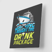 Warning I Brought The Drink Package Cruise Ship Va スクエア壁時計 (傾斜)