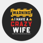 Warning I Have A Crazy Wife  ラウンドシール (正面)