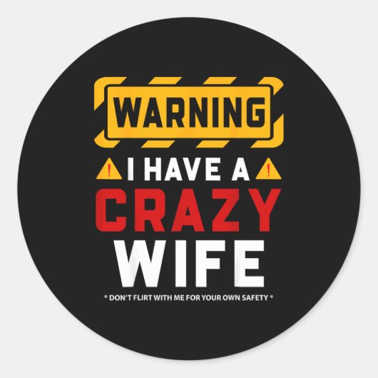 Warning I Have A Crazy Wife  ラウンドシール (正面)