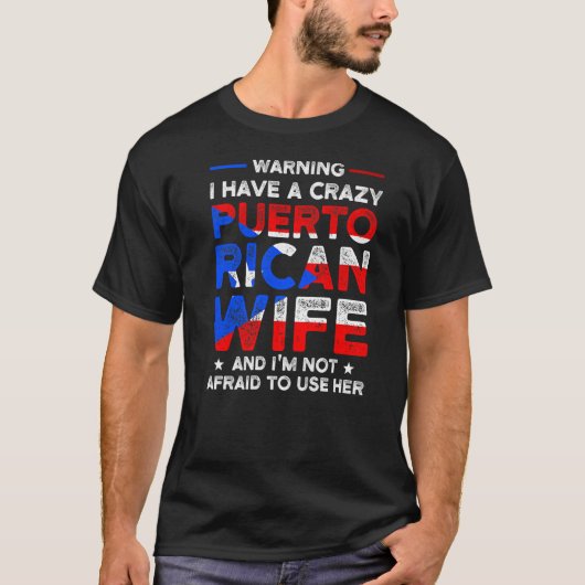 warning I have Puerto rican wife Puerto rican flag Tシャツ (正面)