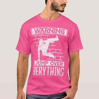 Warning I Jump Over Everything Parkour Tシャツ