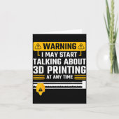 Warning I May Start Talking About 3d Printing Tech カード (正面)