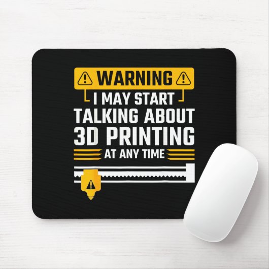 Warning I May Start Talking About 3d Printing Tech マウスパッド (マウス)