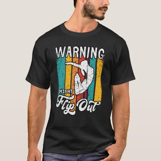 Warning I Might Flip Out Gymnast Gymnastics Pun Ou Tシャツ (正面)