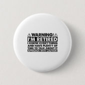 Warning Im Retired Funny Retirement Retiree  缶バッジ (正面)