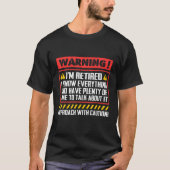 Warning I'm Retired I Know Everything Approach Wit Tシャツ (正面)
