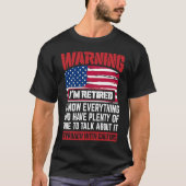 Warning I'm Retired I Know Everything  Retirement Tシャツ (正面)