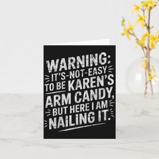 Warning It's Noteasy To Be Karen's Arm Candy  カード (黄色い花)