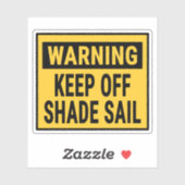 Warning Keep Off Shade Sail  シール (シート)