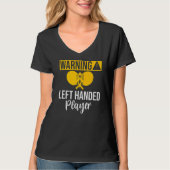 Warning left handed Player Table Tennis   Tシャツ (正面)