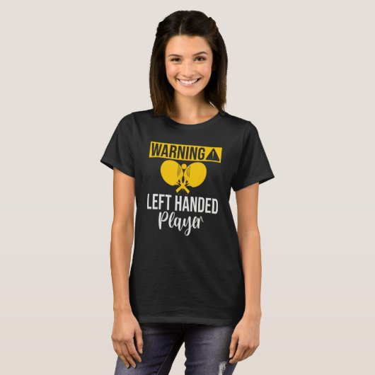 Warning left handed Player Table Tennis Tシャツ (正面フル)