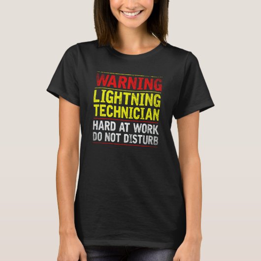Warning Lightning Technician at Work Do Not Distur Tシャツ (正面)